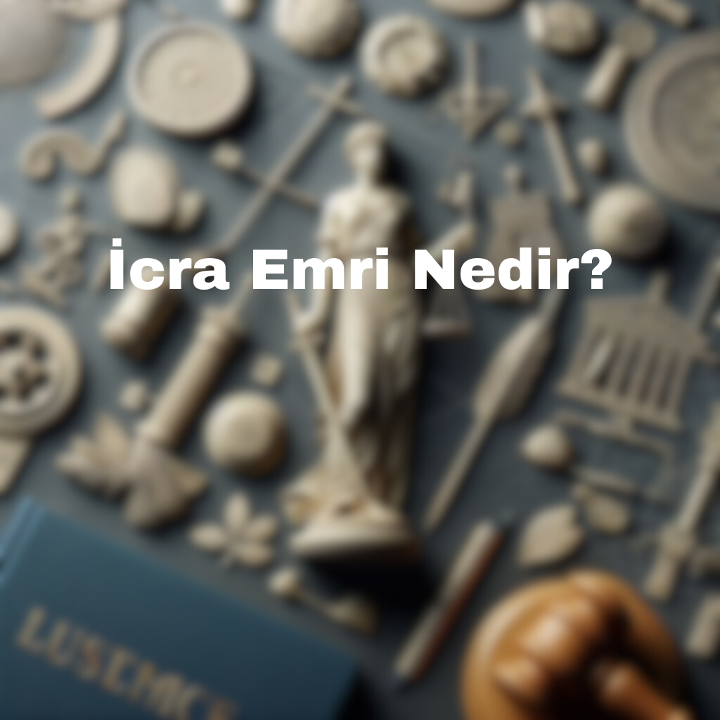 İcra Emri Nedir