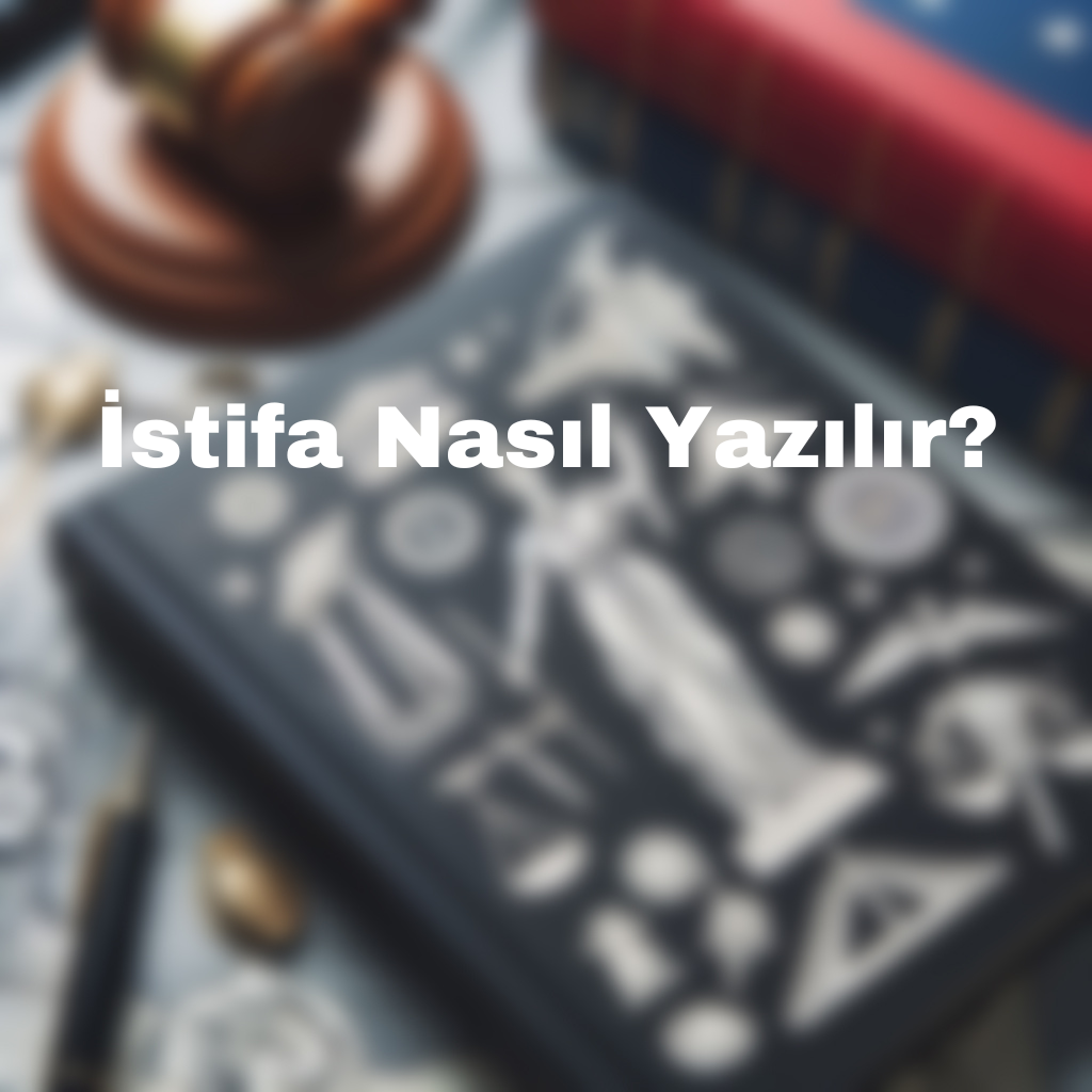 İstifa Nasıl Yazılır